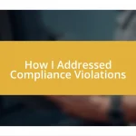 How I Addressed Compliance Violations