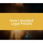 How I Avoided Legal Pitfalls