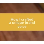 How I crafted a unique brand voice