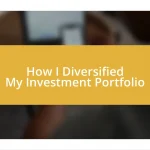 How I Diversified My Investment Portfolio