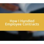 How I Handled Employee Contracts