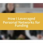 How I Leveraged Personal Networks for Funding