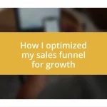 How I optimized my sales funnel for growth