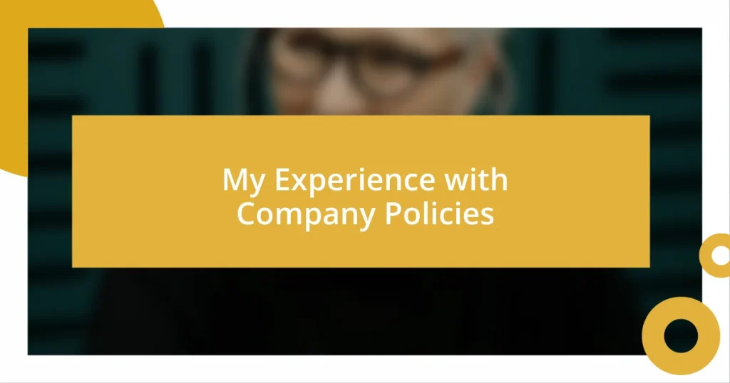 My Experience with Company Policies