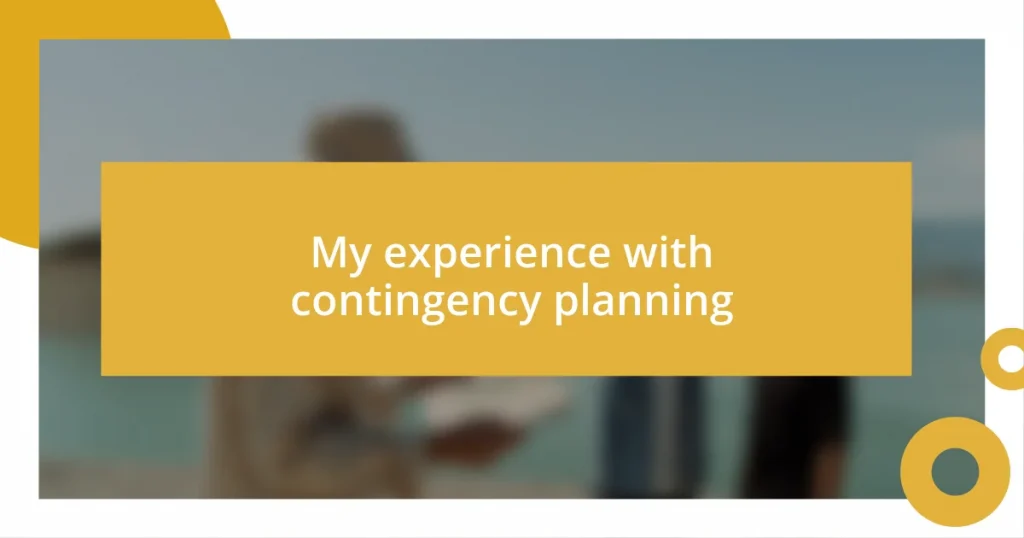 My experience with contingency planning