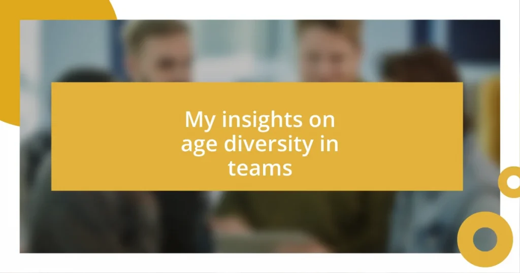 My insights on age diversity in teams