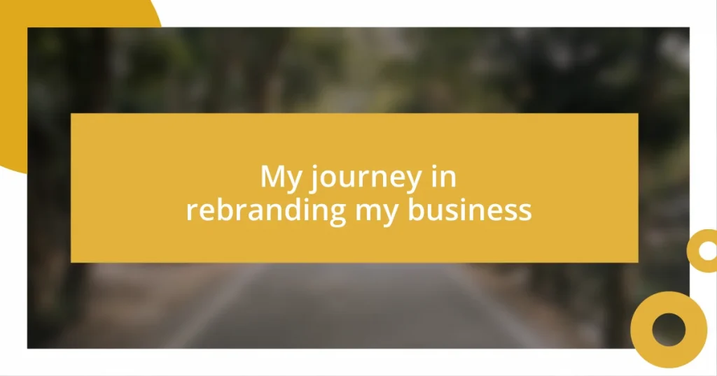 My journey in rebranding my business