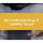 My Understanding of Liability Issues