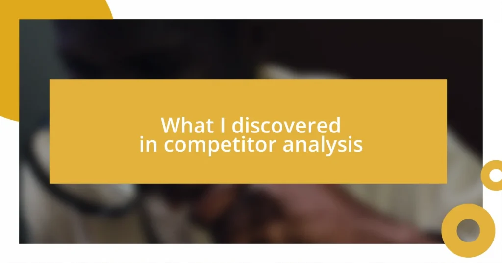 What I discovered in competitor analysis