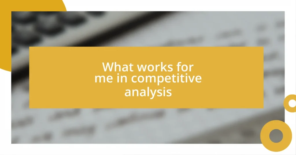 What works for me in competitive analysis