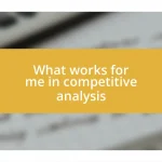 What works for me in competitive analysis