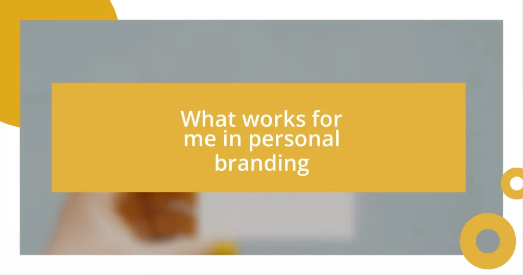 What works for me in personal branding